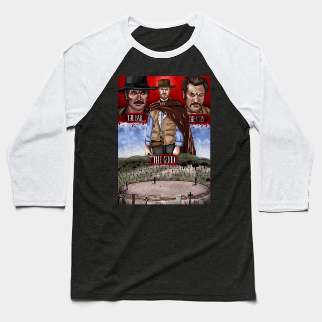 The Good The Bad and The Ugly Baseball T-Shirt by Vallieboy_art